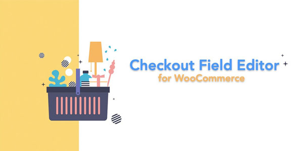 Checkout Field Editor for WooCommerce Pro 3.1.6